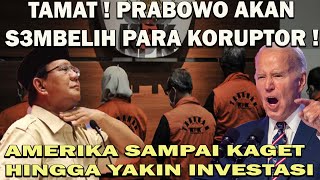 TAMAT  PRABOWO TEGAS AKAN quotSEMBELIHquot PARA KORUPTOR❗️AMERIKA SAMPAI KAGET amp BERI INVESTASI JUMBO 😱 [upl. by Wernda396]