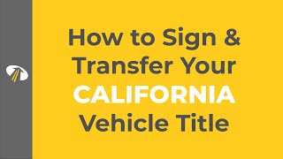 How to Sign a California Title Transfer [upl. by Fawnia]