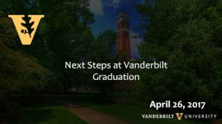 Next Steps at Vanderbilt 2017 Graduation [upl. by Krusche731]