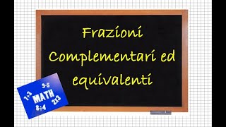 Frazioni Complementari ed equivalenti [upl. by Laurinda]