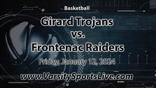 Girard Trojans vs Frontenac Raiders Basketball 11224 [upl. by Anom985]