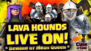 Clash of Clans quotLavahounds Live Onquot and The Mean Archer Queen [upl. by Latsyc]