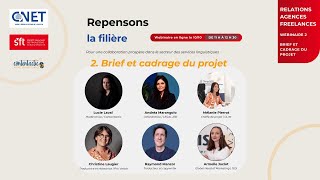 Brief et cadrage du projet – Série Relations agencesfreelances  Repensons la filière 26 [upl. by Towne613]