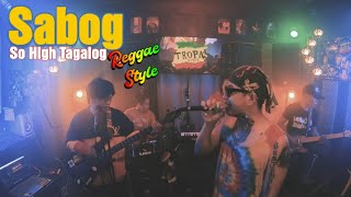 SABOG  Val Ortiz  Tropavibes Reggae Cover So High Tagalog VersionLive SessionInspired CAMEL CRU [upl. by Hahsi]