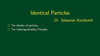 506 Identical Particles [upl. by Mukul663]