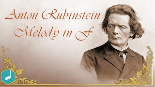 Anton Rubinstein  Melody in F [upl. by Guss297]