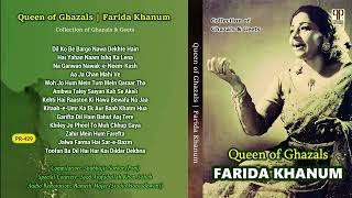 Queen of Ghazals  Farida Khanum  Collection of Ghazals amp Geets  Audio Jukebox [upl. by Aniaz]