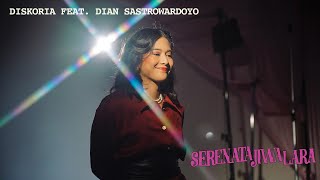 Diskoria feat Dian Sastrowardoyo  Serenata Jiwa Lara Official Music Video [upl. by Sculley869]