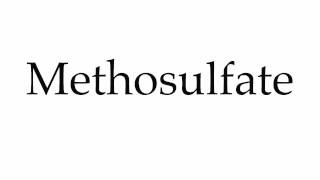 How to Pronounce Methosulfate [upl. by Hathaway]