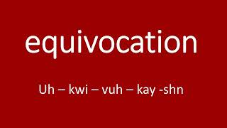 equivocation  British pronunciation [upl. by Iramaj]