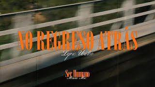 MOSAIC MSC – No Regreso Atrás Lyric Video [upl. by Omland]