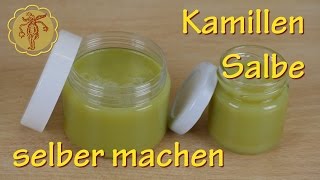 KamillenSalbe selber machen  mit Zutaten aus dem Supermarkt [upl. by Atelokin570]