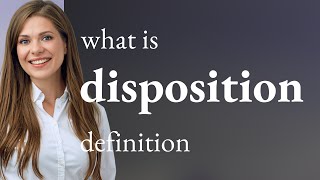 Disposition  definition of DISPOSITION [upl. by Melesa529]