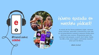 PODCAST DameLibros  CAP 35 Lecturas Veraniegas Recomendaciones Edebé [upl. by Airdnahs]