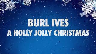 Burl Ives  A Holly Jolly Christmas Lyric Video [upl. by Akinnej]