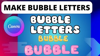 How To Make Bubble Letters On Canva [upl. by Sac]