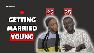 1 quotMarrying Young • Why we got married at 2225quot • The Faf Trybe [upl. by Champ]