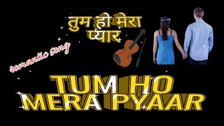 Tum Ho Mera Pyar hindiromanticsong lovemusic song bollywood bollywoodsongs viralsong [upl. by Tocci]