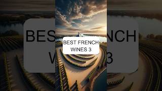 Top French Wines Part 3 topwine winefacts frenchwine bestwine winepassion winepairing [upl. by Nemraciram]