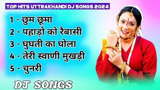 Top 10 Hit Songs  Nonstop Selected Songs  Uttarakhandi Songs  Kumauni Songs  Garhwali Songs [upl. by Nanek148]