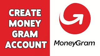 How To Create MoneyGram Account 2024  Guide To Sign UpRegister MoneyGram Account [upl. by Nnawaj]