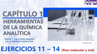 002  Cálculos usados en Química Analítica Ejercicios 11  14 Peso molecular y mol [upl. by Aihtnys]