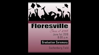 Floresville High School Graduation 2018 [upl. by Litch]