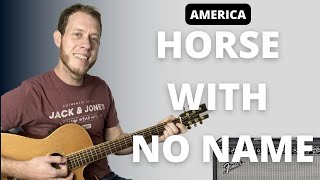 Horse With No Name EASY 2 Chord Beginner Song [upl. by Leahcimrej828]