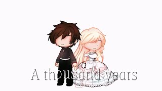 A thousand yearsMusic VideoGacha Club 12 [upl. by Oidacra]