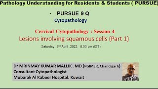 Pursue 9 Q  Cervical Cytopathology  Session 4  Lesions involving squamous cells Part 1 [upl. by Auhs]