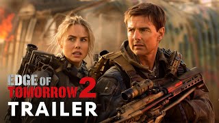 Edge of Tomorrow 2 2025  Teaser Trailer  Tom Cruise Emily Blunt [upl. by Ennaisoj]