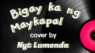 Bigay ka ng Maykapal lyricsNikko PermanoNyt Lumenda [upl. by Ahsinel]