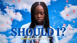 SHOULD I  Poetic Short Film  Bathsheba Kabubi  Javone Walcott [upl. by Ednutabab]