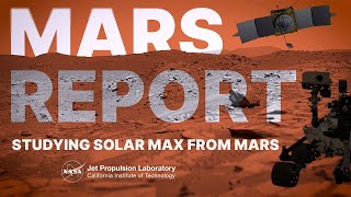 How Solar Storms This Year Will Help Mars Astronauts in the Future Mars Report  April 2024 [upl. by Amberly822]