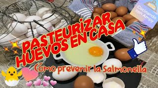 PASTEURIZAR HUEVOS EN CASA [upl. by Kata]