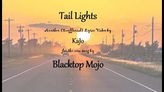 Tail Lights  Blacktop Mojo  Unofficial Lyric Video [upl. by Dewie]