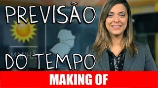 MAKING OF  PREVISÃO DO TEMPO [upl. by Hoeve]