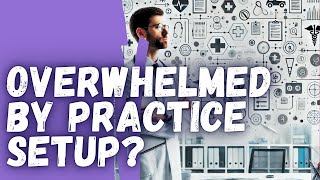 Why Starting a Medical Practice is Harder Than You Think [upl. by Oicnedurp524]