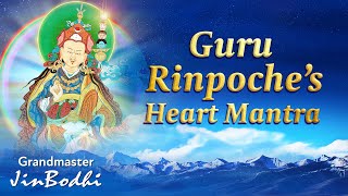 Guru Rinpoche’s Heart Mantra  Sung by Grandmaster JinBodhi Second Edition [upl. by Abdul]