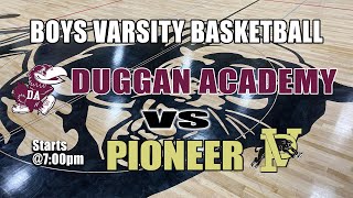 Varsity Boys Basketball Duggan Academy vs Pioneer  February 2 2024 [upl. by Jann156]