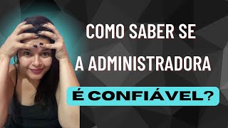 Como saber se o consorcio é confiável ou não [upl. by Chow]