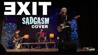 Politically Incorrect Sadgasm cover by EXIT [upl. by Oisor]