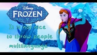 Frozen  It is not nice to throw people  Multilanguage 47 Versions [upl. by Romito831]