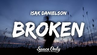 Isak Danielson  Broken Lyrics [upl. by Wyn]