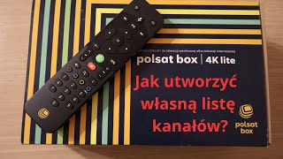 Jak utworzyć własną listę kanałów na dekoderach PolsatBox 4K  EvoBox 4K [upl. by Eelrihs]