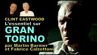 GRAN TORINO de Clint Eastwood par Fabrice Calzettoni et Martin Barnier [upl. by Center]