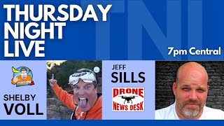 Thursday Night LIVE 306 Shelby Voll and BIG legal Drone News [upl. by Hcnarb]