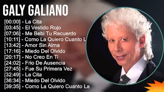 Galy Galiano 2024 MIX Grandes Exitos  La Cita El Vestido Rojo Me Bebi Tu Recuerdo Como La Qu [upl. by Madriene]