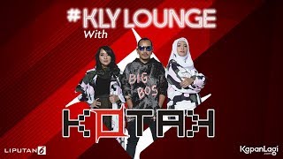 KOTAK  Beranikan Dirimu KLYLounge [upl. by Mackay]