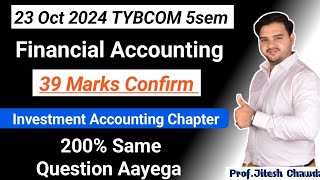 TYBCOM Financial Accounting Paper 2023 Oct  40 Mark Confirm question  Investment Accounting [upl. by Isoj]